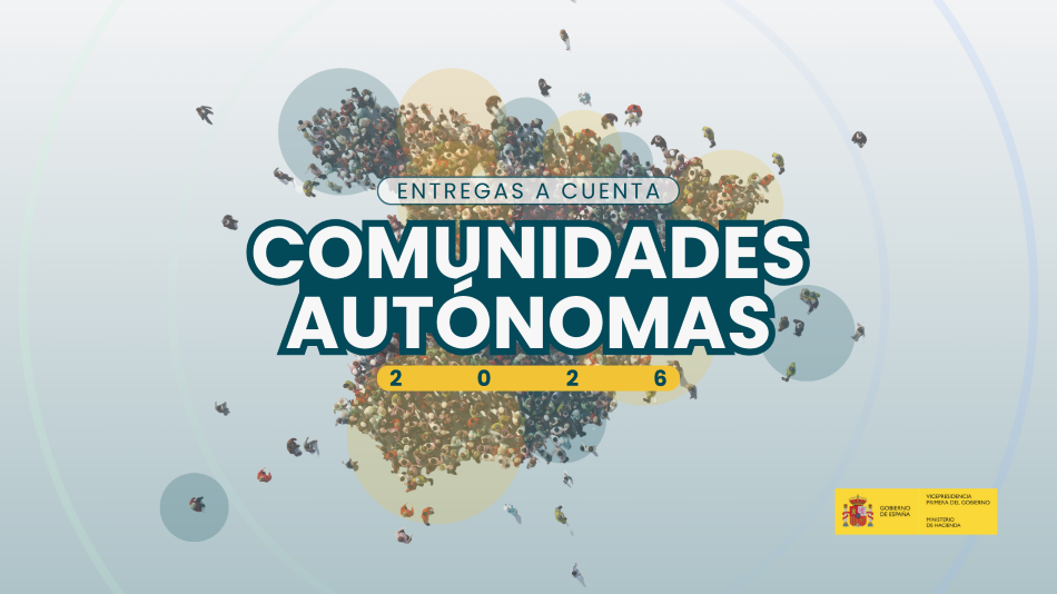 Hacienda informa a las comunidades autónomas que en 2026 recibirán las medidas correspondientes